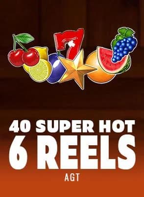 40 Super Hot 6 reels