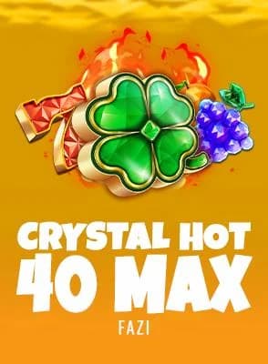 Crystal Hot 40 Max