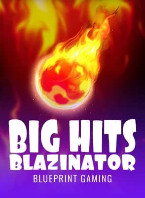 Big Hits Blazinator