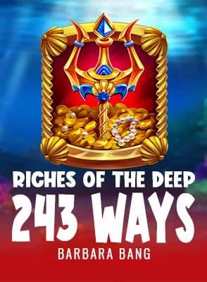 Riches of the deep 243 ways