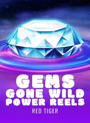 Gems Gone Wild Power Reels